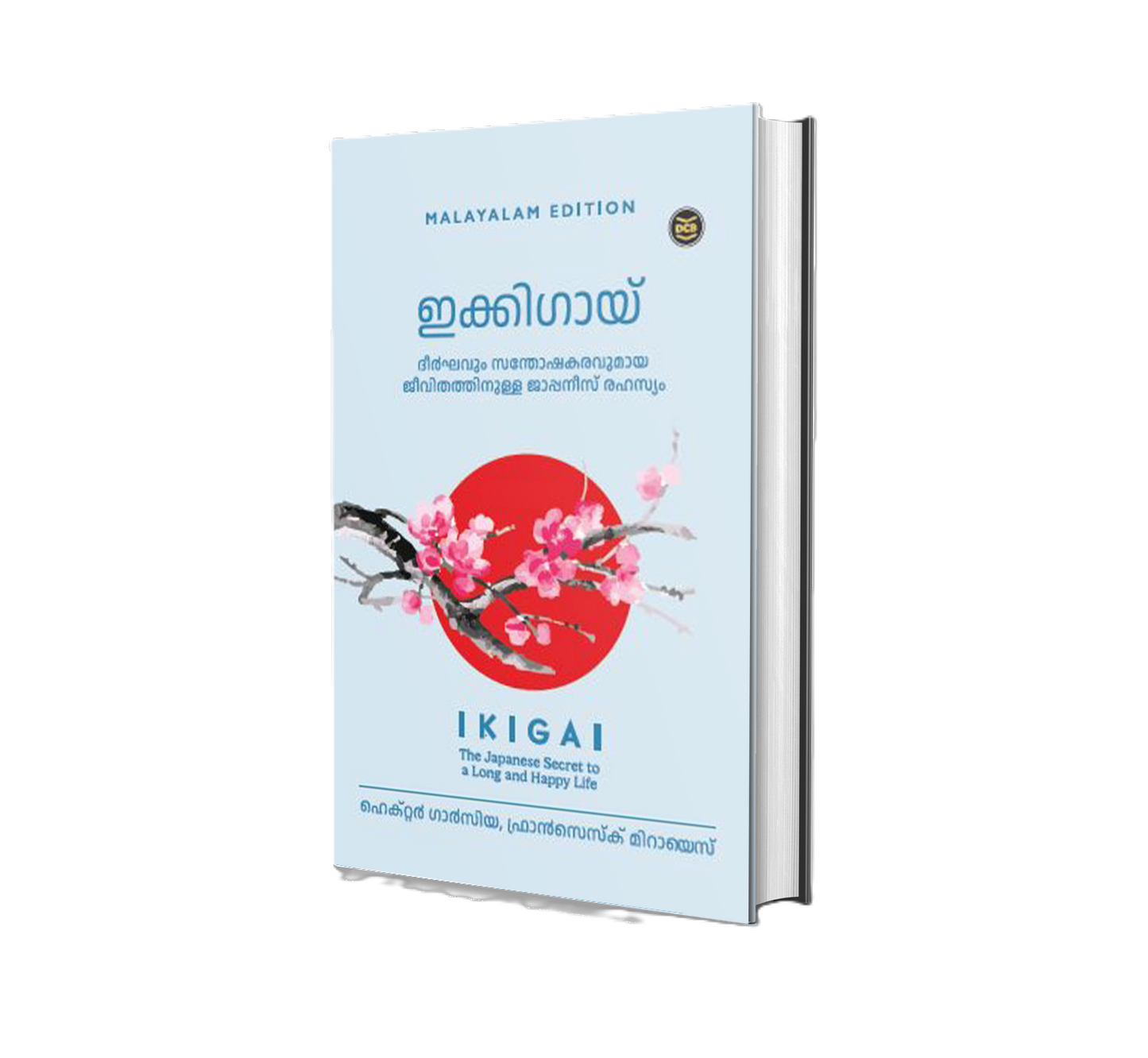 IKIGAI (ഇക്കിഗായ്)- Dheerkhavum Santhoshakaravumaya Jeevithathinulla Japanese Rahasyam